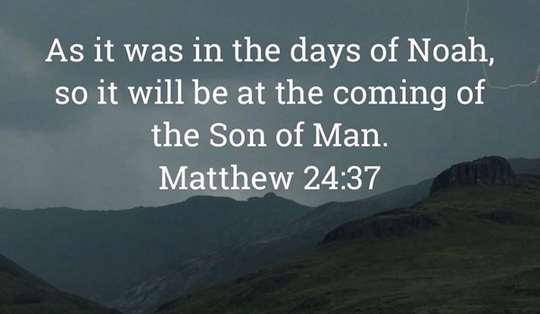 A Study of the End Times: WAKE UP! - In the Days of Noah