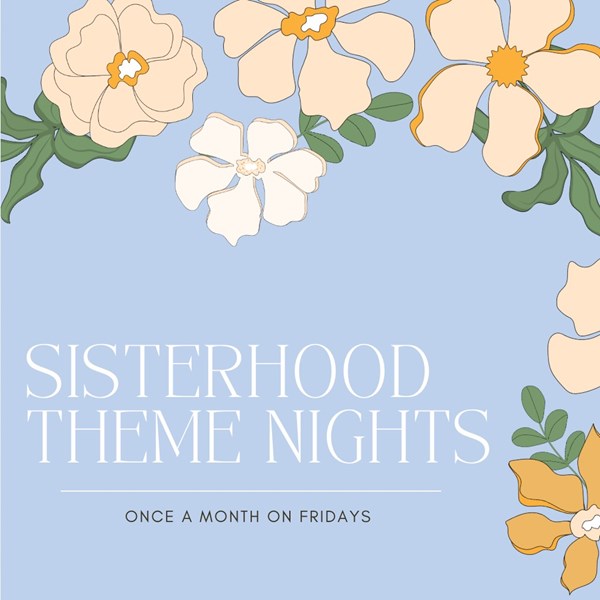 Sisterhood Theme Nights